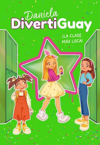 DANIELA DIVERTIGUAY 4. ¡LA CLASE MÁS LOCA (MONTENA