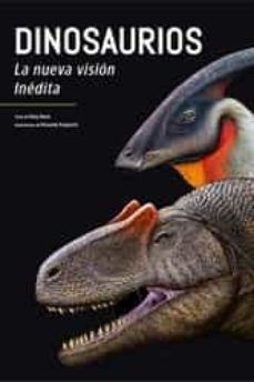 DINOSAURIOS. LA NUEVA VISIÓN INÉDITA (LU)