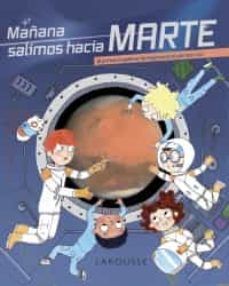 MAÑANA SALIMOS HACIA MARTE (LAROUSSE)