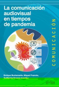 LA COMUNICACIÓN AUDIOVISUAL EN TIEMPOS DE PANDEMIA (GEDISA)