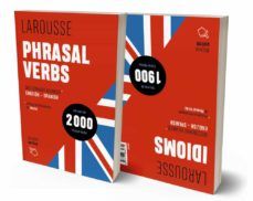 PHRASAL VERBS + IDIOMS (LAROUSSE)