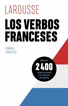 LOS VERBOS FRANCESES (LAROUSSE)