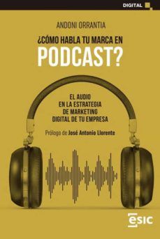 ¿CÓMO HABLA TU MARCA EN PODCAST? (ESIC)