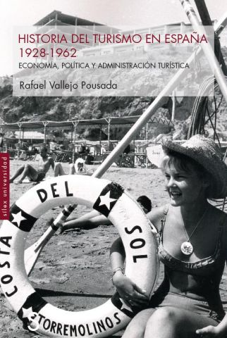 HISTORIA DEL TURISMO EN ESPAÑA 1928-1962 (SÍLEX)