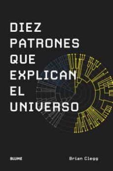 DIEZ PATRONES QUE EXPLICAN EL UNIVERSO (BLUME)