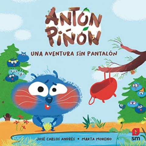 ANTÓN PIÑÓN. UNA AVENTURA SIN PANTALÓN (SM)