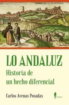 LO ANDALUZ. HISTORIA DE UN HECHO DIFERENCIAL (EL PASEO)