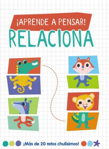 ¡APRENDE A PENSAR! RELACIONA (HACHETTE)