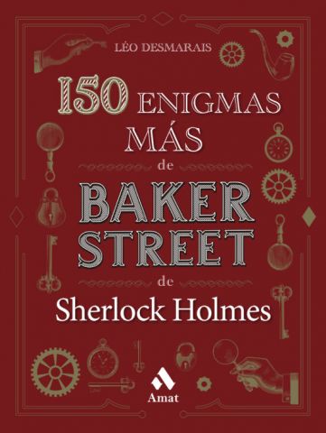 150 ENIGMAS MÁS DE BAKER STREET (AMAT)