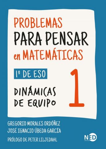 PROBLEMAS PARA PENSAR EN MATEMÁTICAS I 1º ESO (NED)