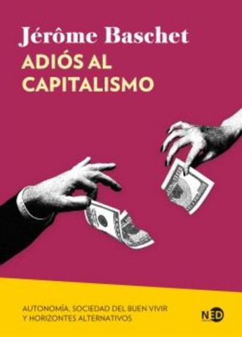 ADIÓS AL CAPITALISMO (NED EDICIONES)