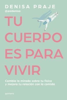 TU CUERPO ES PARA VIVIR (MONTENA)