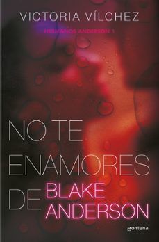 NO TE ENAMORES DE BLAKE ANDERSON (MONTENA)