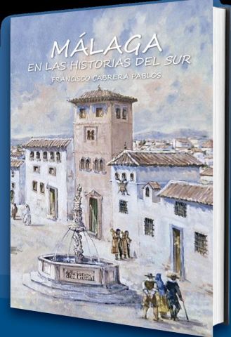 MÁLAGA EN LAS HISTORIAS DEL SUR (GENAL)