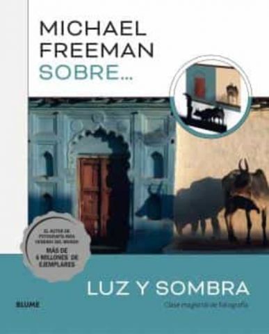 MICHEAL FREEMAN SOBRE... LUZ Y SOMBRA (BLUME)