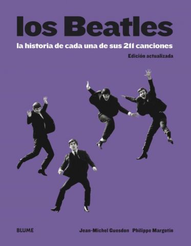 LOS BEATLES. LA HISTORIA DE CADA UNA DE SUS 211 CANCIONES (BLUME)