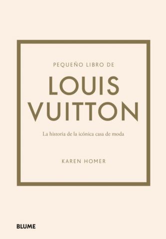 PEQUEÑO LIBRO DE LOUIS VUITTON (BLUME)