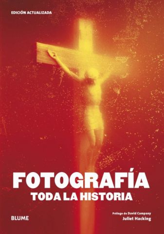 FOTOGRAFÍA. TODA LA HISTORIA 2023 (BLUME)