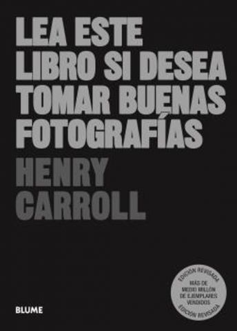 LEA ESTE LIBRO SI DESEA TOMAR BUENAS FOTOGRAFÍAS (BLUME)