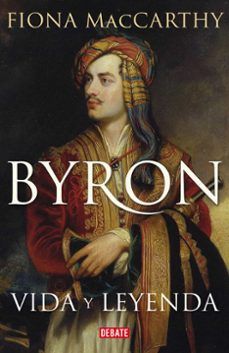 BYRON. VIDA Y LEYENDA (DEBATE)