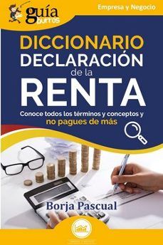 GUÍABURROS: DICCIONARIO DECLARACIÓN DE LA RENTA (EDITATUM)