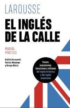 EL INGLÉS DE LA CALLE (LAROUSSE)