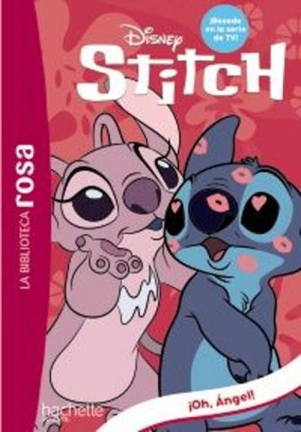 STITCH 6. ¡OH, ÁNGEL! (HACHETTE)