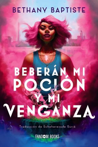 BEBERÁN MI POCIÓN Y MI VENGANZA (FANDOM BOOKS)