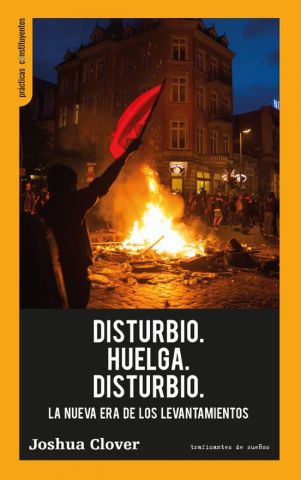 DISTURBIO. HUELGA. DISTURBIO (TRAFICANTES DE SUEÑOS)
