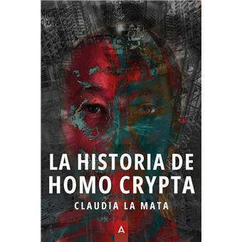LA HISTORIA DE HOMO CRYPTA (ALIAR)