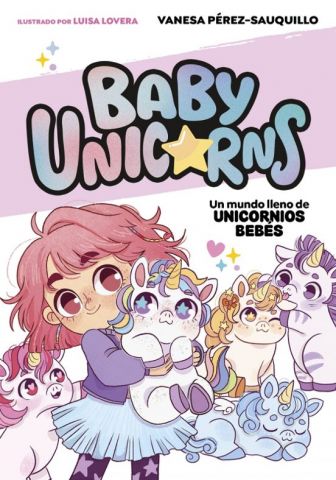 BABYUNICORNS 1. UN MUNDO LLENO DE UNICORNIOS BEBÉS (SALAMANDRA)
