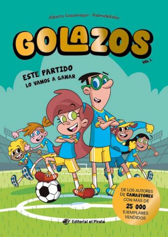 GOLAZOS 1. ESTE PARTIDO LO VAMOS A GANAR (EL PIRATA)