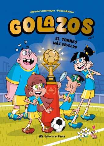 GOLAZOS 2. EL TORNEO MÁS DESEADO (EL PIRATA)