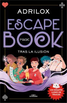 ESCAPE (MAGIC) BOOK. TRAS LA ILUSIÓN (ALFAGUARA)