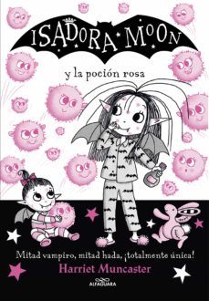 ISADORA MOON 11 Y LA POCIÓN ROSA (ALFAGUARA)