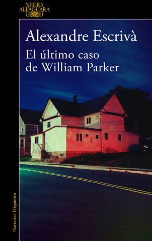 EL ÚLTIMO CASO DE WILLIAM PARKER (ALFAGUARA)
