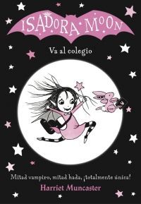 ISADORA MOON 1 VA AL COLEGIO  (ALFAGUARA)