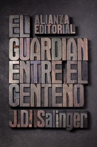 EL GUARDIÁN ENTRE EL CENTENO (ALIANZA)