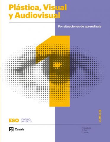(CASALS) PLÁSTICA, VISUAL Y AUDIOVISUAL 1º ESO AND 24 C. ABIERTO