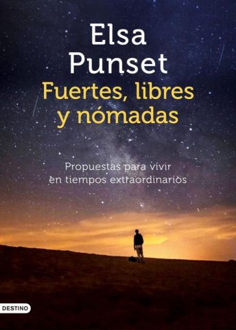 FUERTES, LIBRES Y NÓMADAS (DESTINO)