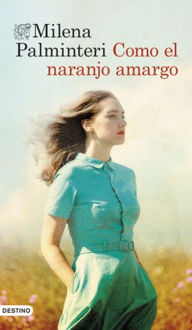 COMO EL NARANJO AMARGO (DESTINO)