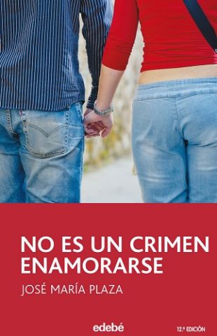 NO ES UN CRIMEN ENAMORARSE (EDEBÉ)