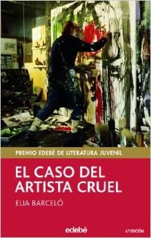 EL CASO DEL ARTISTA CRUEL (EDEBÉ)