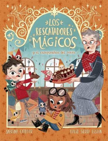 LOS RESCATADORES MÁGICOS 2. LA FIESTA DE CUMPLEAÑOS (LA GALERA)