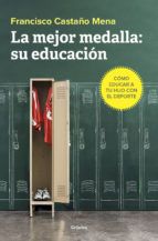 LA MEJOR MEDALLA: SU EDUCACIÓN