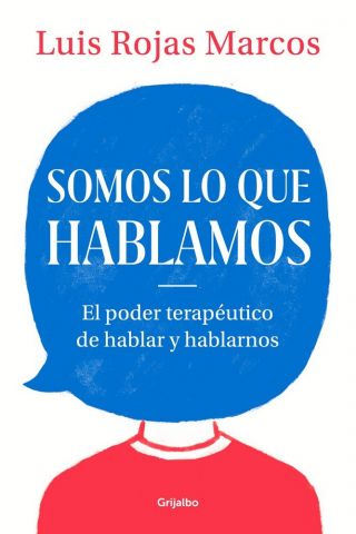 SOMOS LO QUE HABLAMOS (GRIJALBO)