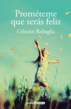 PROMÉTEME QUE SERÁS FELIZ (GRIJALBO)