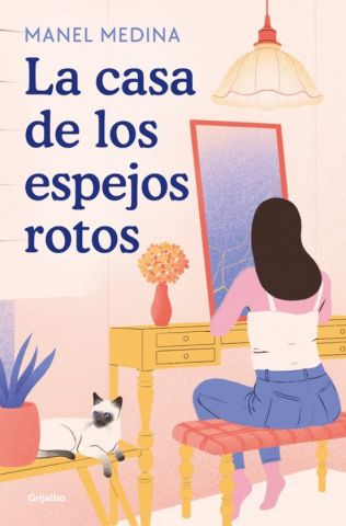 LA CASA DE LOS ESPEJOS ROTOS (GRIJALBO)