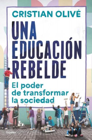 UNA EDUCACIÓN REBELDE (GRIJALBO)