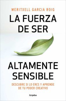 LA FUERZA DE SER ALTAMENTE SENSIBLE (GRIJALBO)